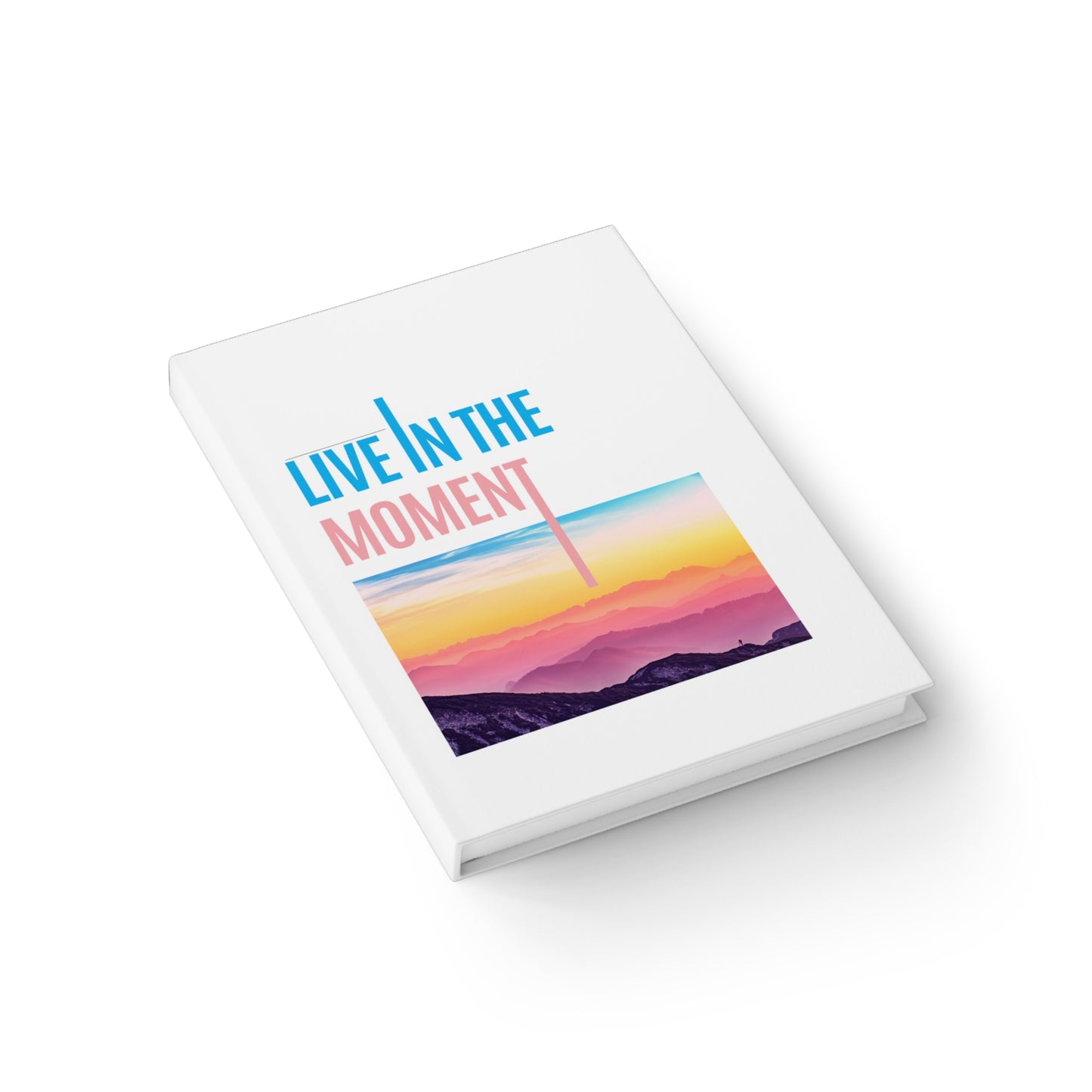 Live in the Moment Journal - Blank